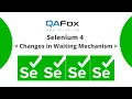 Selenium 4 - Implicit Wait WebDriverWait and Fluent Wait changes Duration ofSeconds x