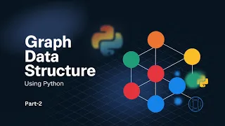 Graph Data Structure using Python Part 2