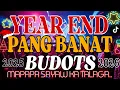 Lagu YEAR END PANG BANAT BUDOTS 2025-2026 MAPAPA SAYAW KA TALAGA..