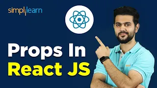 What Are Props In React JS How To Use Props In React JS React JS Tutorial Simplilearn