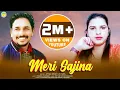 Download Lagu Meri Sajina || Atar Shah and Sitara Verma ||Latest Jonsari Song ||2021