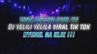 dj yelili yeli la viral tik tok ini yang kalian cari 
