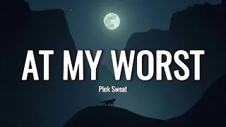 Download Pink Sweat$ - At My Worst (Lyrics) MP3