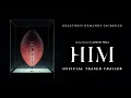 Download Lagu HIM | Official Teaser Trailer