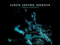 Always Another Mountain (feat. Aaron Ramsey, Josh Harris & Shawn Lane) - Andrew Crawford