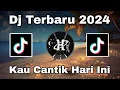 DJ TERBARU 2024 KAU CANTIK HARI INI FULL BASS VERSION DJ ABANG ONOY RMX!!!!