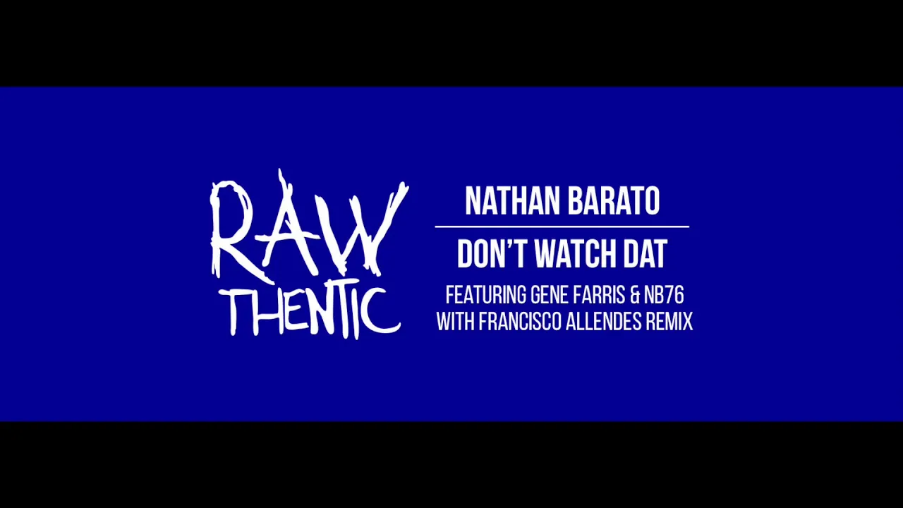 Nathan Barato - Don't Watch Dat (Original Mix)