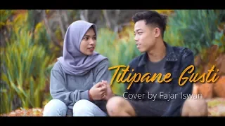 Download TITIPANE GUSTI - DENNY CAKNAN | Cover by Fajar Iswan MP3