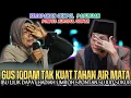 Lagu Gus Iqdam Terbaru - Gus iqdam tak kuat tahan air mata| Ibu Lilik dapat hadiah umroh sak sangune