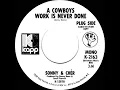 1972 Sonny & Cher - A Cowboy’s Work Is Never Done (mono radio promo 45)