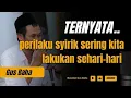 Lagu Nasehat Gus Baha: Ternyata Perilaku Syirik Sering Kita Lakukan Sehari-hari