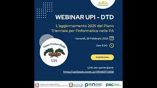 Webinar UPI DTD “L’aggiornamento 2025 del Piano Triennale per l’Informatica nella PA”
