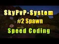 Speed Coding SkyPvP-System Spawn