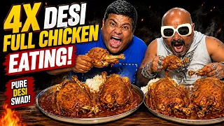 4X DESI FULL CHICKEN EATING!