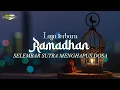 LAGU RAMADHAN TERBARU 2022 || SELEMBAR SUTRA MENGHAPUS DOSA || LIRIK VIDEO ||