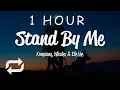 Download Lagu [1 HOUR 🕐 ] Kompany, Whales \u0026 Elle Vee - Stand By Me (Lyrics)