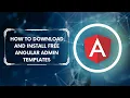 How to Download and Install Free Angular Admin Templates in 2024