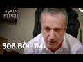 Download Lagu Aşkın Bedeli 306. Bölüm