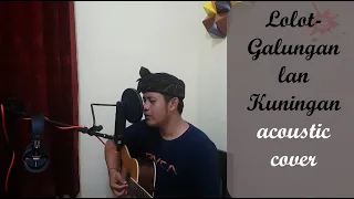 Download Lolot- Galungan Lan Kuningan (Pradnya Wiguna acoustic cover) MP3