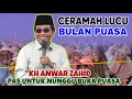 Lagu KH ANWAR ZAHID TERBARU - CERAMAH LUCU BULAN PUASA