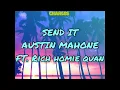 Download Lagu AUSTIN MAHONE - SEND IT FT. RICH HOMIE QUAN (LYRICS)  | CHARLES LYRICS❤