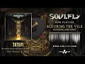 SOULFLY - "Scouring The Vile" feat. John Tardy (OFFICIAL TRACK)