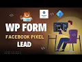 How to Set Up Facebook Pixel or Dataset ID for WordPress WPForm Submissions Step-by-Step Guide