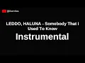 Download Lagu LEDDO, HALUNA - Somebody That I Used To Know | Instrumental