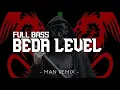 Download Lagu DJ BEDA LEVEL FULL BASS [ MAN REMIXER ] RE_edit new2k25 🔥