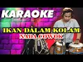 Download Lagu KARAOKE • IKAN DALAM KOLAM • VERSI KOPLO RASA ORKES • NADA COWOK
