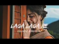 Download Lagu Laga Laga Re - (Slowed \u0026 Reverb) | Maine Pyaar Kyun Kiya | T-Series