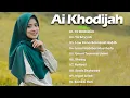 Ai Khodijah Full Album 2022 Sholawat Menyentuh Hati - Ya Badrotim, Ya Sayyidi, Ummi Tsumma Ummi