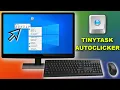 Keyboard and Mouse Recorder Loop AutoClicker 2022 Guide TinyTask