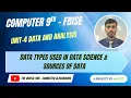 Data Analysis Data types Sources of Data Computer Science Chapter 4 Grade 9 FBISE FDE