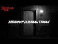 MENGINAP DI RUMAH TEMAN  (NIGHTMARE SIDE OFFICIAL 2022) - ARDAN RADIO