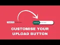 CUSTOM UPLOAD BUTTON INPUT TYPE FILE HTML CSS
