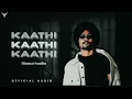 KAATHI - HIMMAT SANDHU (OFFICIAL AUDIO)