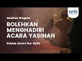 Download Lagu MENGHADIRI ACARA TAHLILAN \u0026 YASINAN | Ustadz Ammi Nur Baits