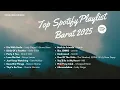 Download Lagu Top Playlist Spotify Barat 2025 | Teman Kerja | Nambah Semangat