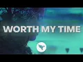 Lagu GhostDragon - Worth My Time (Official Lyric Video) ft. Meggie York \u0026 Exede