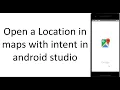 How to open a location in maps with Intent in Android Studio for Beginners