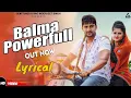 Download Lagu Balma Powerfull (Lyrical Video) : Ajay Hooda | Gajender Phogat | Ak Jatti | Haryanvi Song