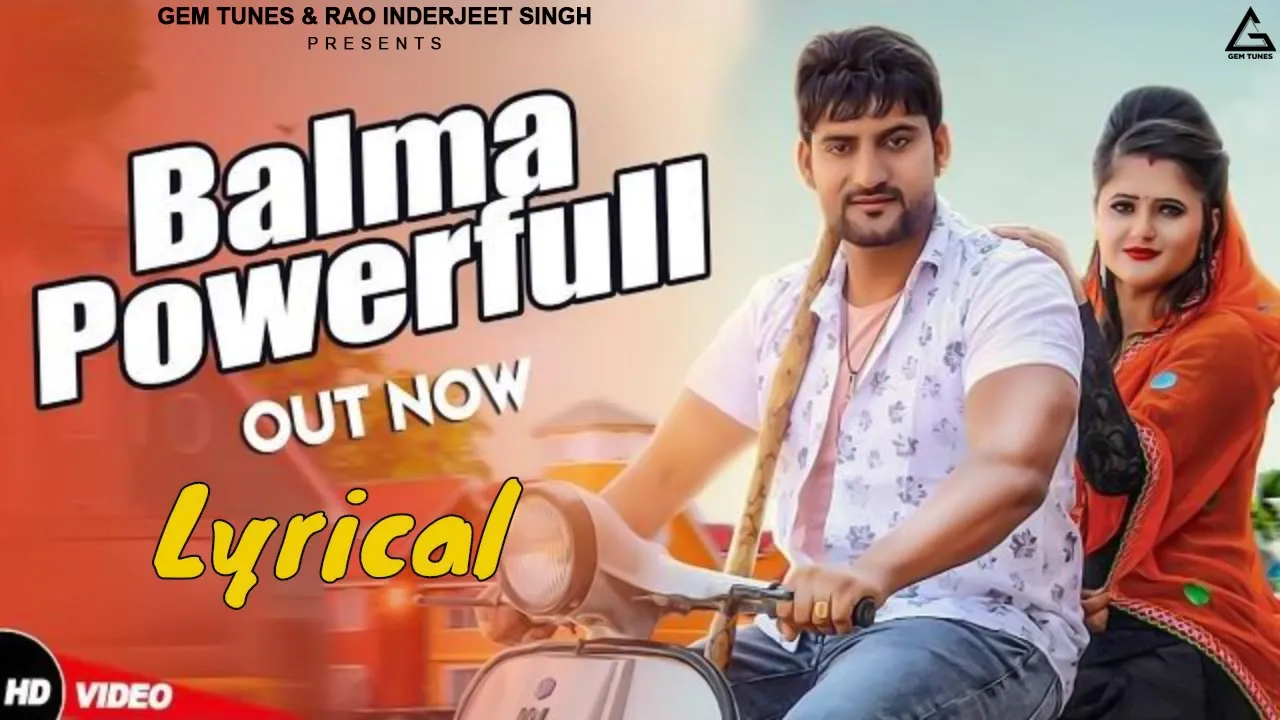 Balma Powerfull (Lyrical Video) : Ajay Hooda | Gajender Phogat | Ak Jatti | Haryanvi Song