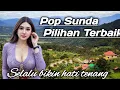 Lagu pop sunda nostalgia pilihan terbaik 