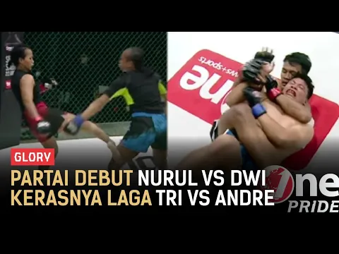Debut Fighter Wanita Nurul vs Dwi, Laga Keras Tri vs Andre di Kelas Lightweight | One Pride Glory