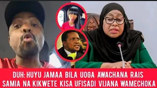 BILA UOGA HUYU JAMAA AWACHANA RAIS SAMIA NA KIKWETE KISA UFISADI 