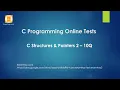 22 C Programming Structures and Pointers Online Test 2 with Interview FAQ Questions
