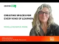 Creating Learning Spaces with Michelle Regrave Moore