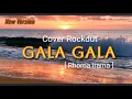 Lagu LAGU Romantis - GALA GALA | New Version Rockdut  ( Rhoma irama )
