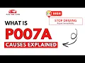 What is P007A Engine Error Code Causes Explained